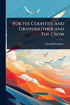 For His Country, and Grandmother and The Crow