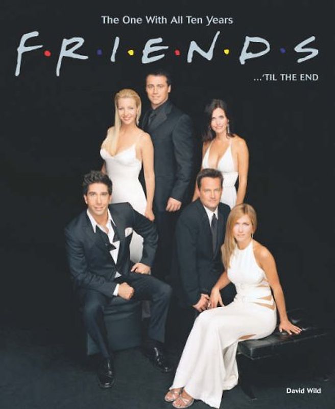 Friends...'Til the End: The One with All Ten Years