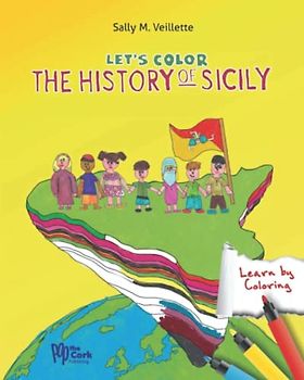 Let's Color the History of Sicily: Thirteen diffrent cultures in 5,000 years