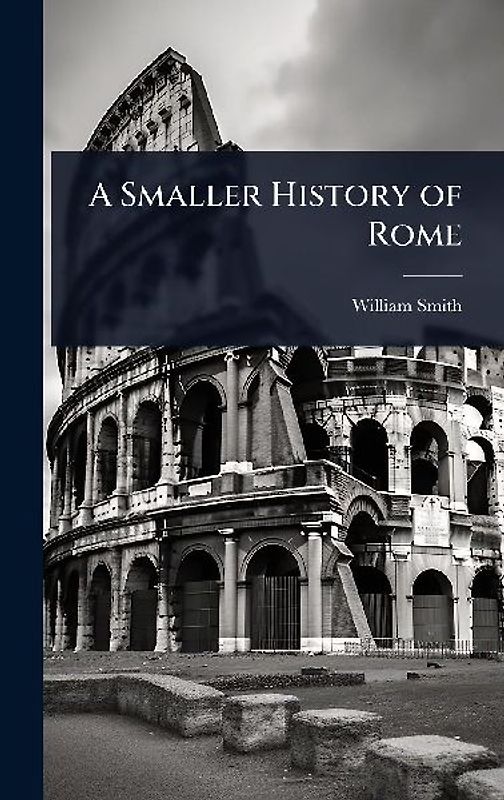 A Smaller History of Rome