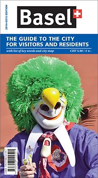 Basel: The Guide to the City for Visitors and Residents