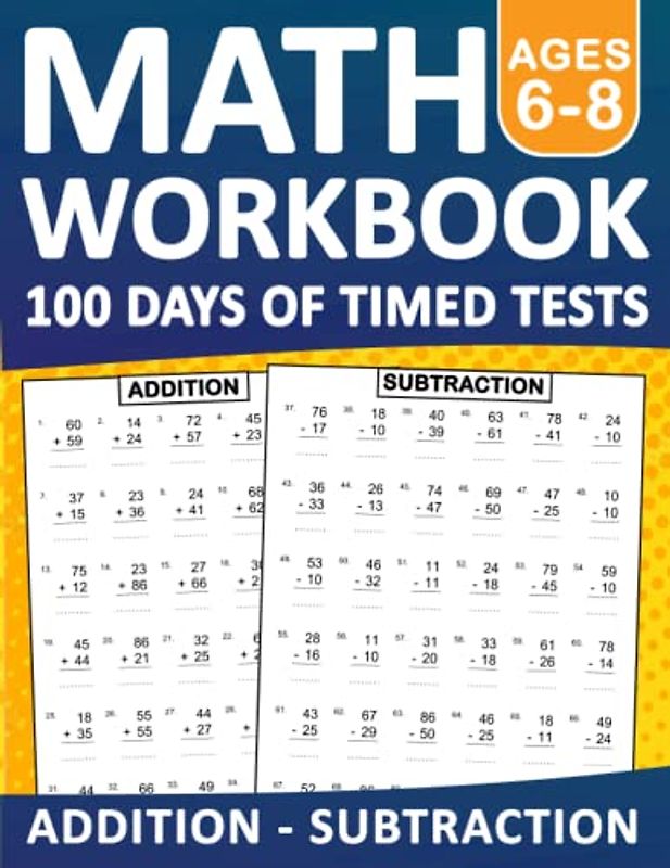 Math Workbook 100 Days Of Timed Tests Addition And Subtraction Ages 6-8 With Answers: 100 Days of Timed Tests Addition and Subtraction Double and ... Tests Math Book For Classroom or Homeschool