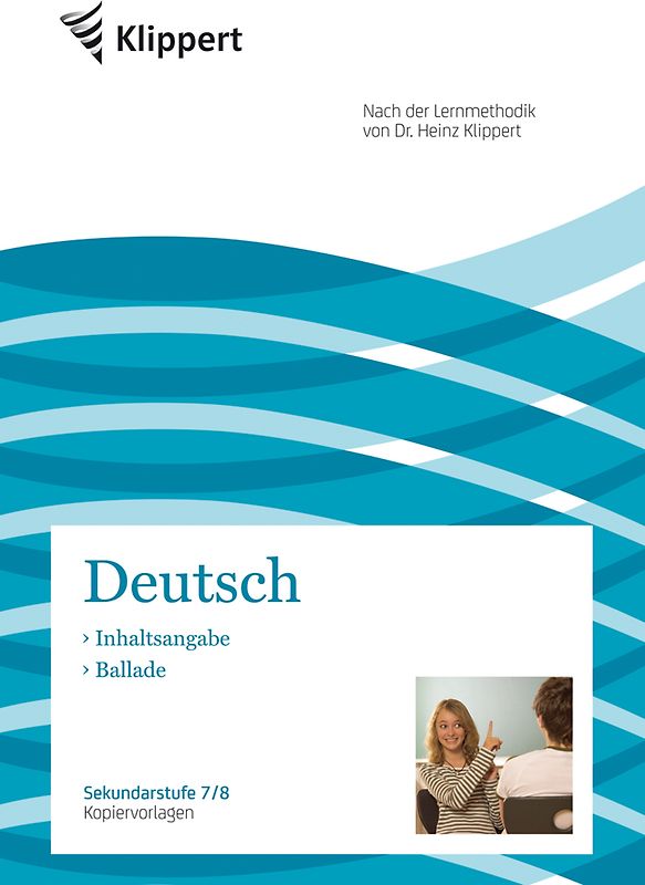 Inhaltsangabe - Ballade. Sekundarstufe 7-8. Kopiervorlagen (7. und 8. Klasse)