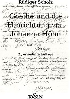 Goethe und die Hinrichtung von Johanna Höhn
