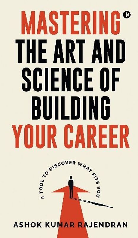 Mastering the Art and Science of Building Your Career