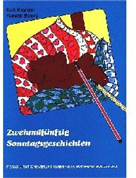 Zweiundfünfzig Sonntagsgeschichten