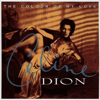 Céline Dion - The Colour of My Love