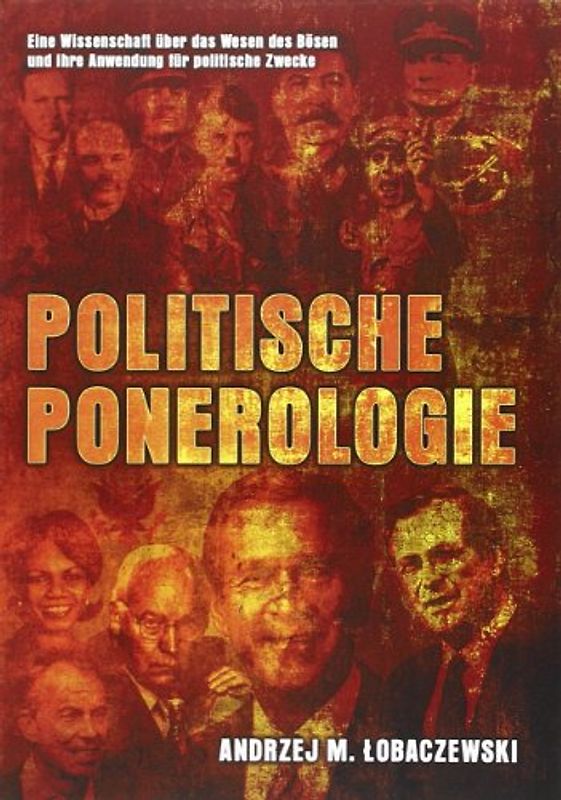 Politische Ponerologie - Dr. Andrzej M. Lobaczewski