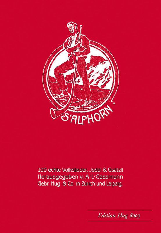 Alphorn op. 18 - 100 echte Volkslieder,