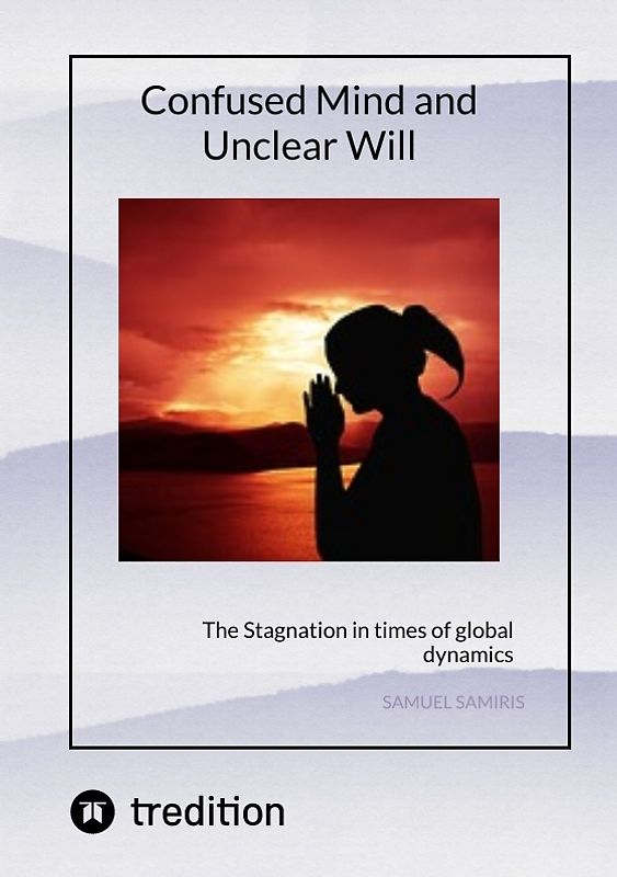 Confused Mind and Unclear Will