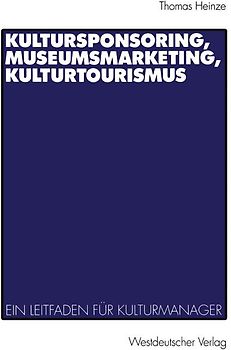 Kultursponsoring, Museumsmarketing, Kulturtourismus