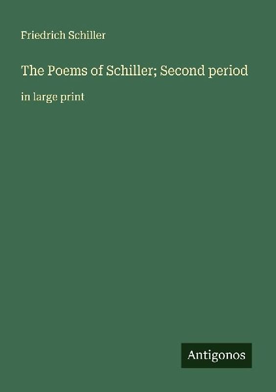The Poems of Schiller; Second period