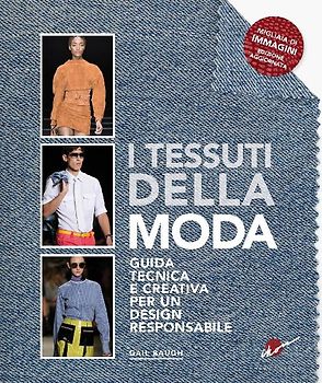 I tessuti della moda. Guida tecnica e creativa per un design responsabile