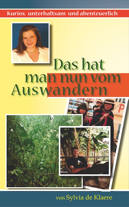 Das hat man nun vom Auswandern