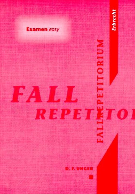 Erbrecht. Fallrepetitorium