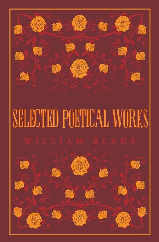 Selected Poetical Works: Blake