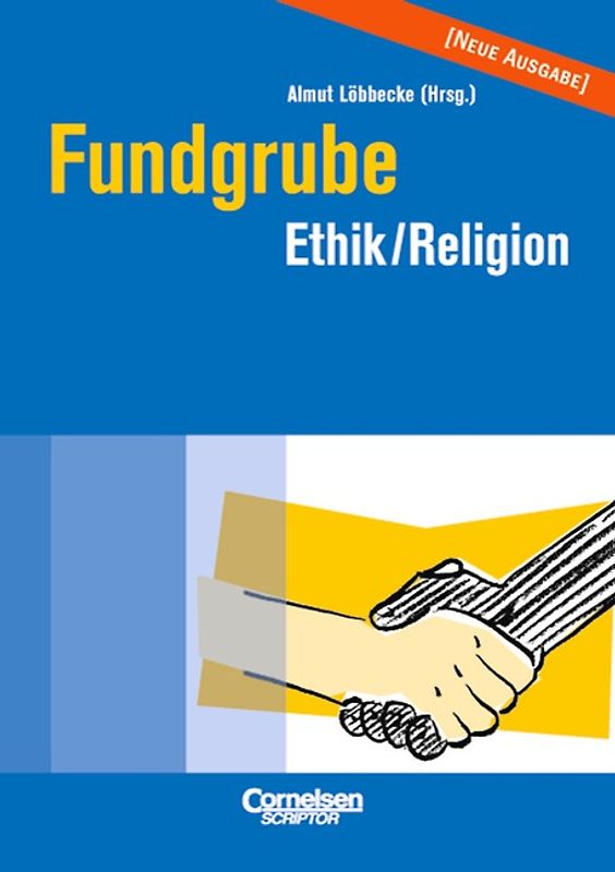 Fundgrube. Sekundarstufe I und II / Fundgrube Ethik und Religion