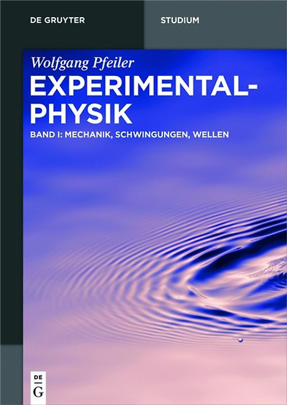 Wolfgang Pfeiler: Experimentalphysik / Mechanik, Schwingungen, Wellen