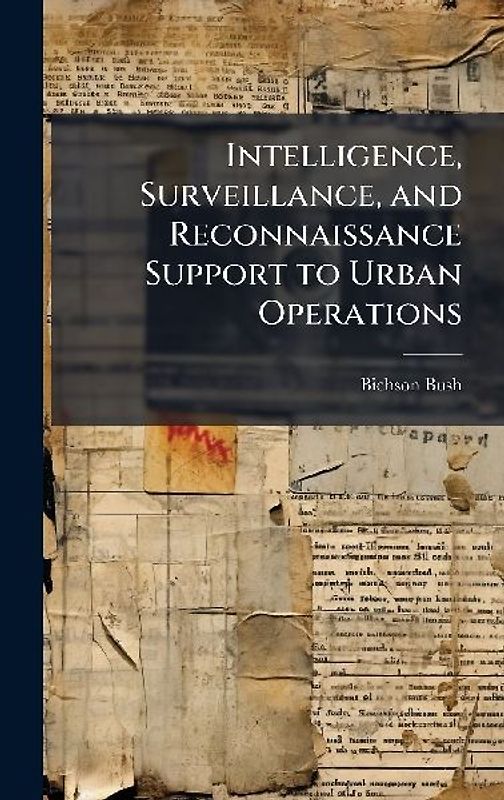 Intelligence, Surveillance, and Reconnaissance Support to Urban Operations