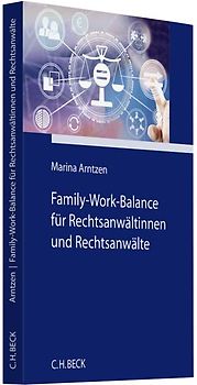 Family-Work-Balance für Rechtsanwältinnen und Rechtsanwälte