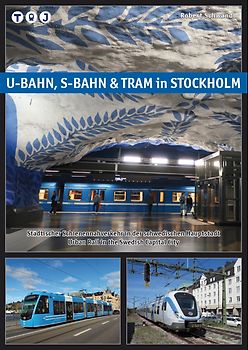 U-Bahn, S-Bahn & Tram in Stockholm