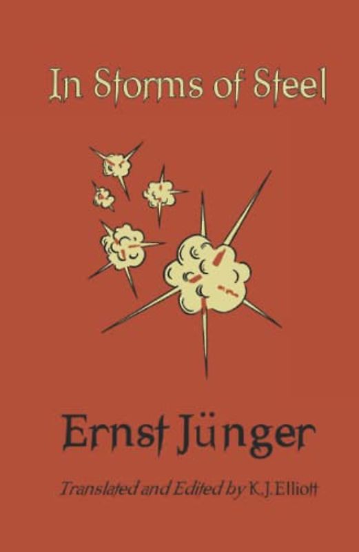 In Storms of Steel (Ernst Jünger's WWI Diaries, Band 2)