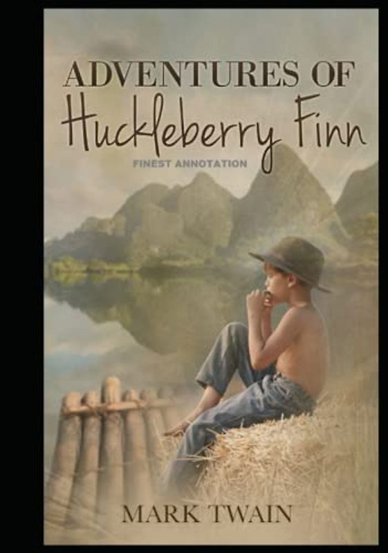 Adventures of Huckleberry Finn: Finest Annotation