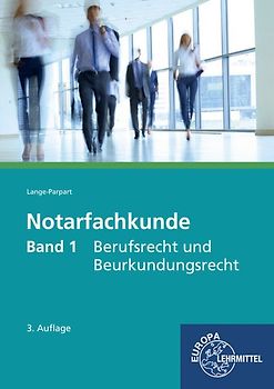 Notarfachkunde - Berufsrecht und Beurkundungsrecht