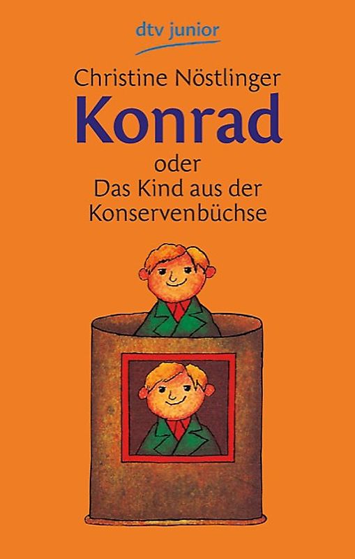 Konrad oder Das Kind aus der Konservenbüchse