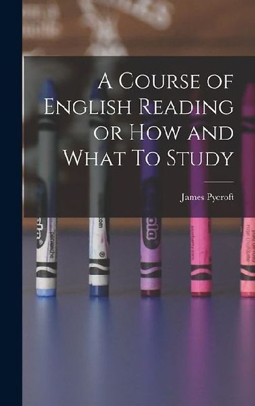 A Course of English Reading or How and What To Study