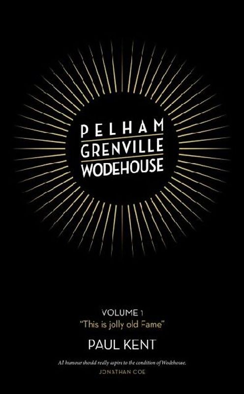Pelham Grenville Wodehouse - Volume 1: This Is Jolly Old Fame