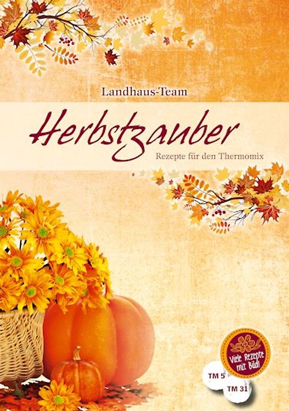 Herbstzauber Rezepte für den Thermomix