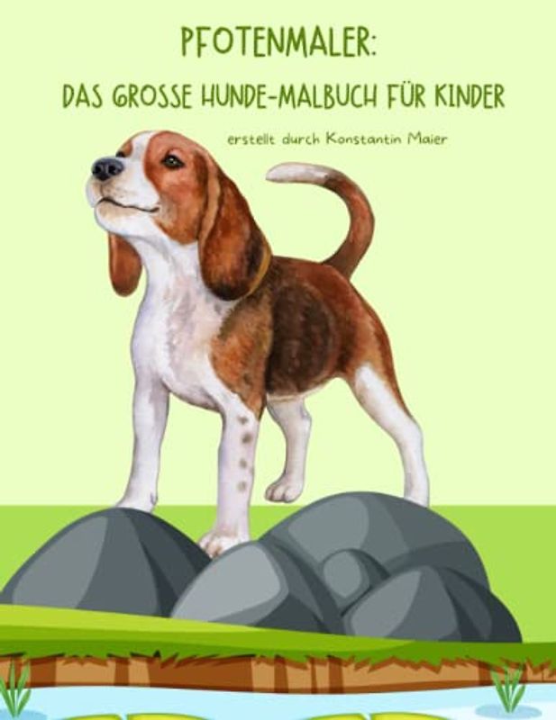 Pfotenmaler: Das große Hunde-Malbuch für Kinder