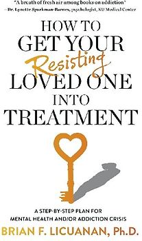 How to Get Your Resisting Loved One into Treatment