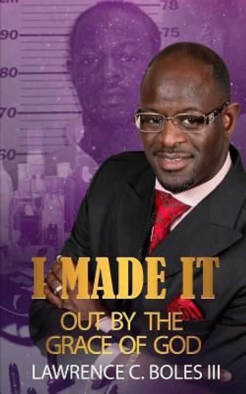 I Made It Out: By The Grace of God