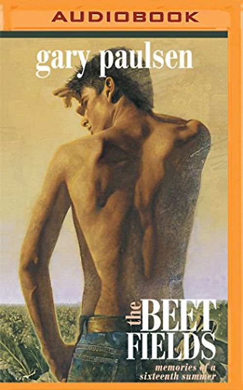 The Beet Fields: Memories of a Sixteenth Summer