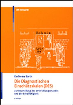 Die diagnostische Eigenschätzskalen (DES) zur Beurteilung des Entwicklungsstandes und der Schulfähigkeit. Handanweisung, Aufgabenteil, Auswertungs- und Einschätzbogen, Entwicklungsprofilbogen