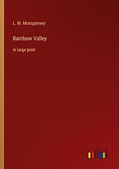 Rainbow Valley: in large print