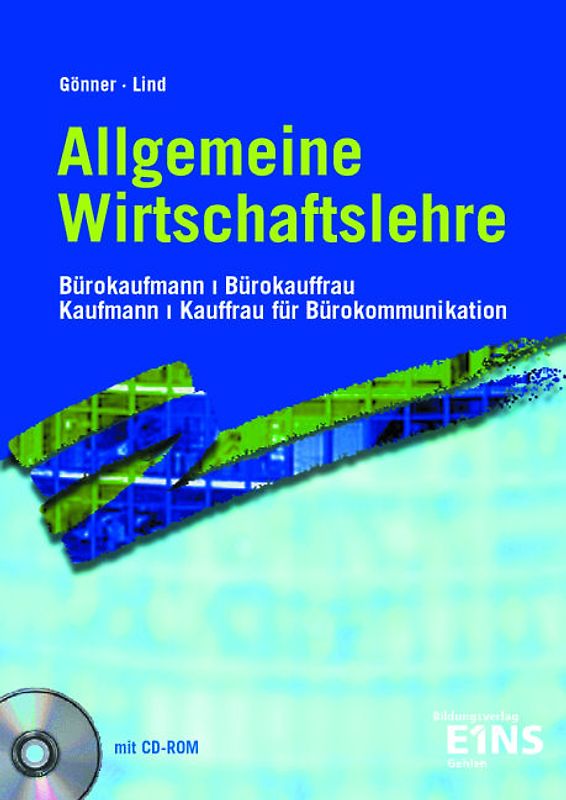 Allgemeine Wirtschaftslehre / Allgemeine Wirtschaftslehre für Bürokaufleute und Kaufleute für Bürokommunikation. Ausgabe für Bürokaufleute und Kaufleute für Bürokommunikation / Schülerband