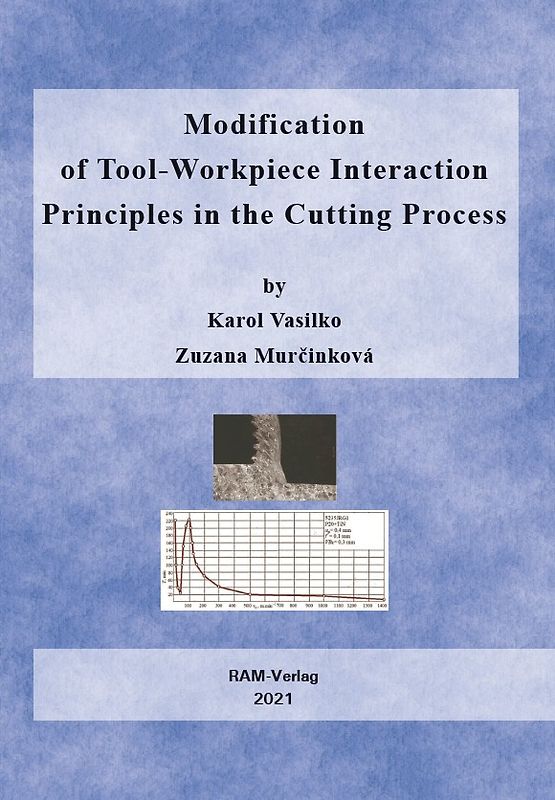 Modification of Tool-Workpiece Interaction Principles in the Cutting Process