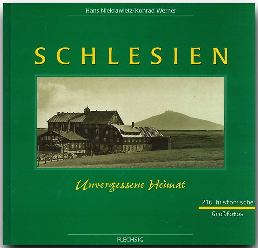 Schlesien - Unvergessene Heimat