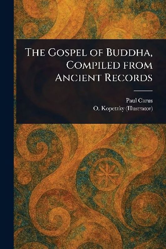 The Gospel of Buddha, Compiled From Ancient Records