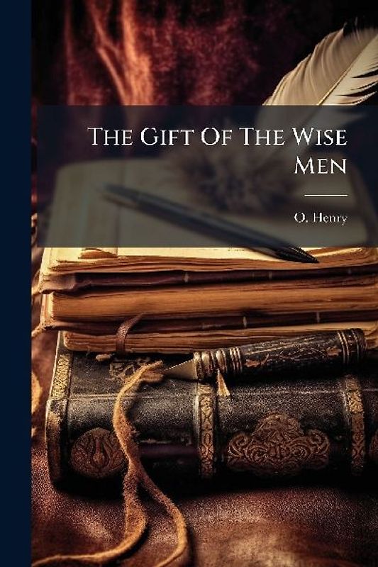 The Gift Of The Wise Men