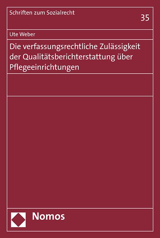 Die verfassungsrechtliche Zulässigkeit der Qualitätsberichterstattung über Pflegeeinrichtungen