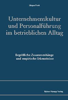 Unternehmenskultur und Personalführung im betrieblichen Alltag