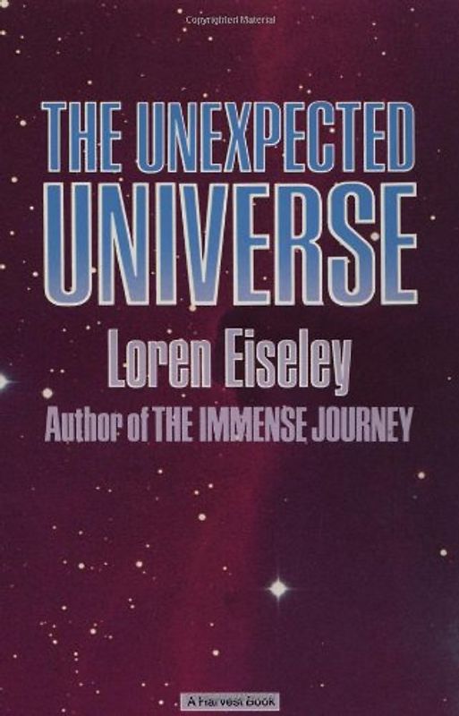Unexpected Universe - Eiseley, Loren