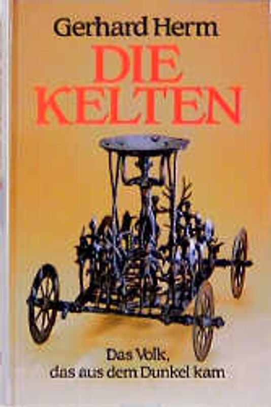 Die Kelten. Das Volk das aus dem Dunkel kam