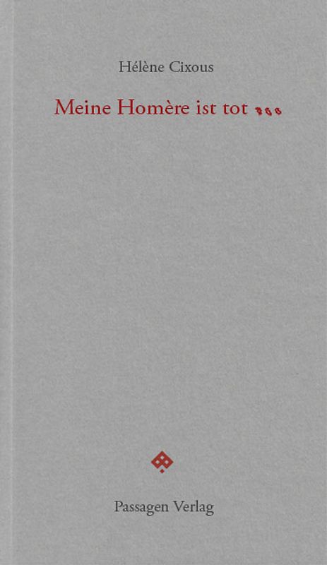 Meine Homère ist tot...