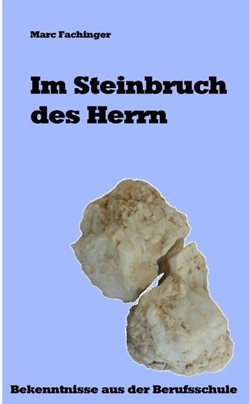 Im Steinbruch des Herrn