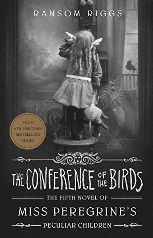 The Conference of the Birds: The fifth Novel of Miss Peregrine´s peculiar children